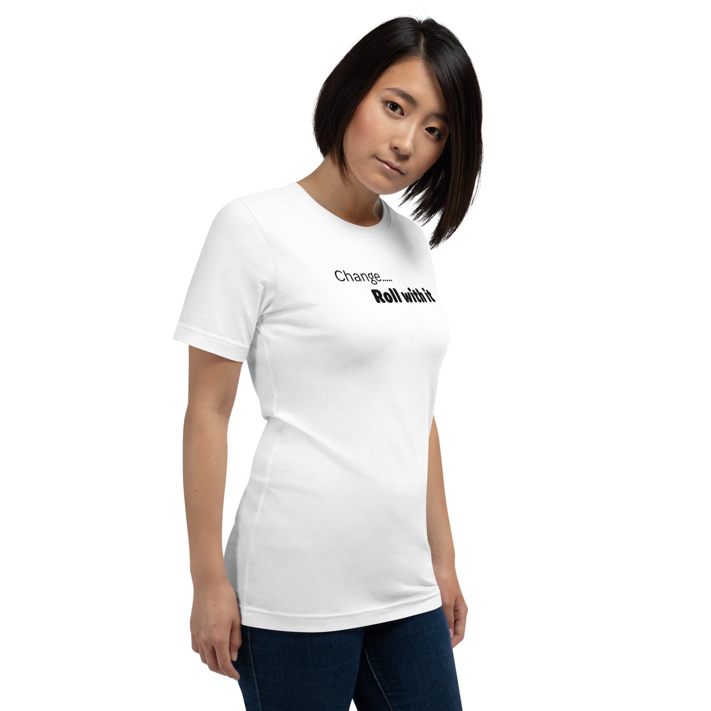 Change roll with it - Black Text - Womens T-Shirt