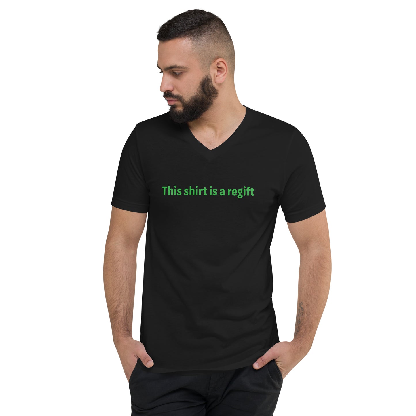 This shirt is a regift - Green Text - Mens V-Neck T-Shirt