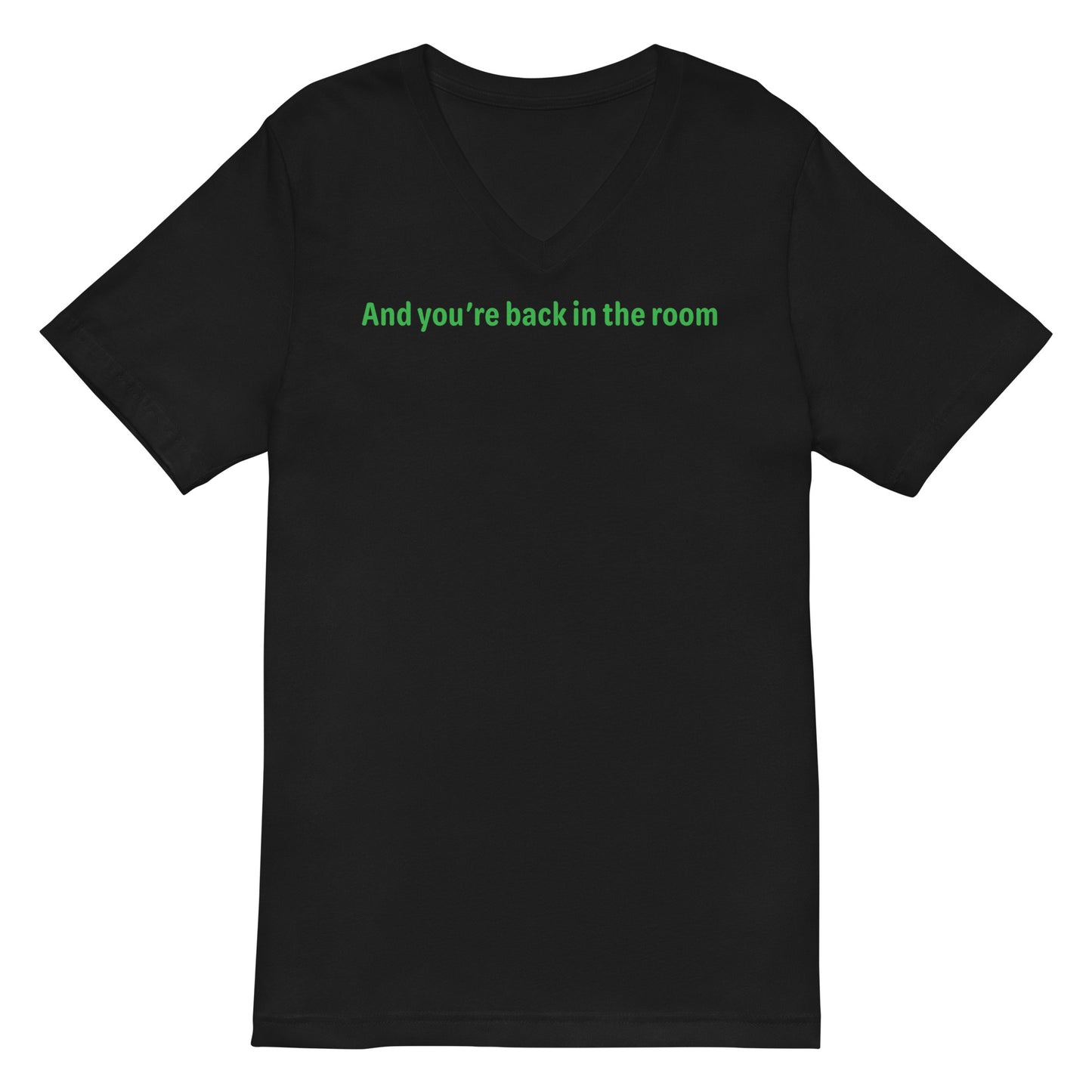 Back in the room - Green Text - Mens V-Neck T-Shirt