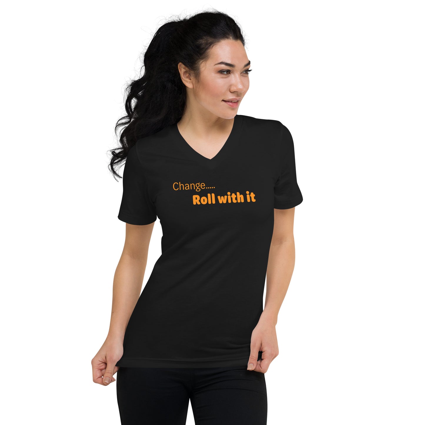 Change roll with it - Orange text - Womens V-Neck T-Shirt