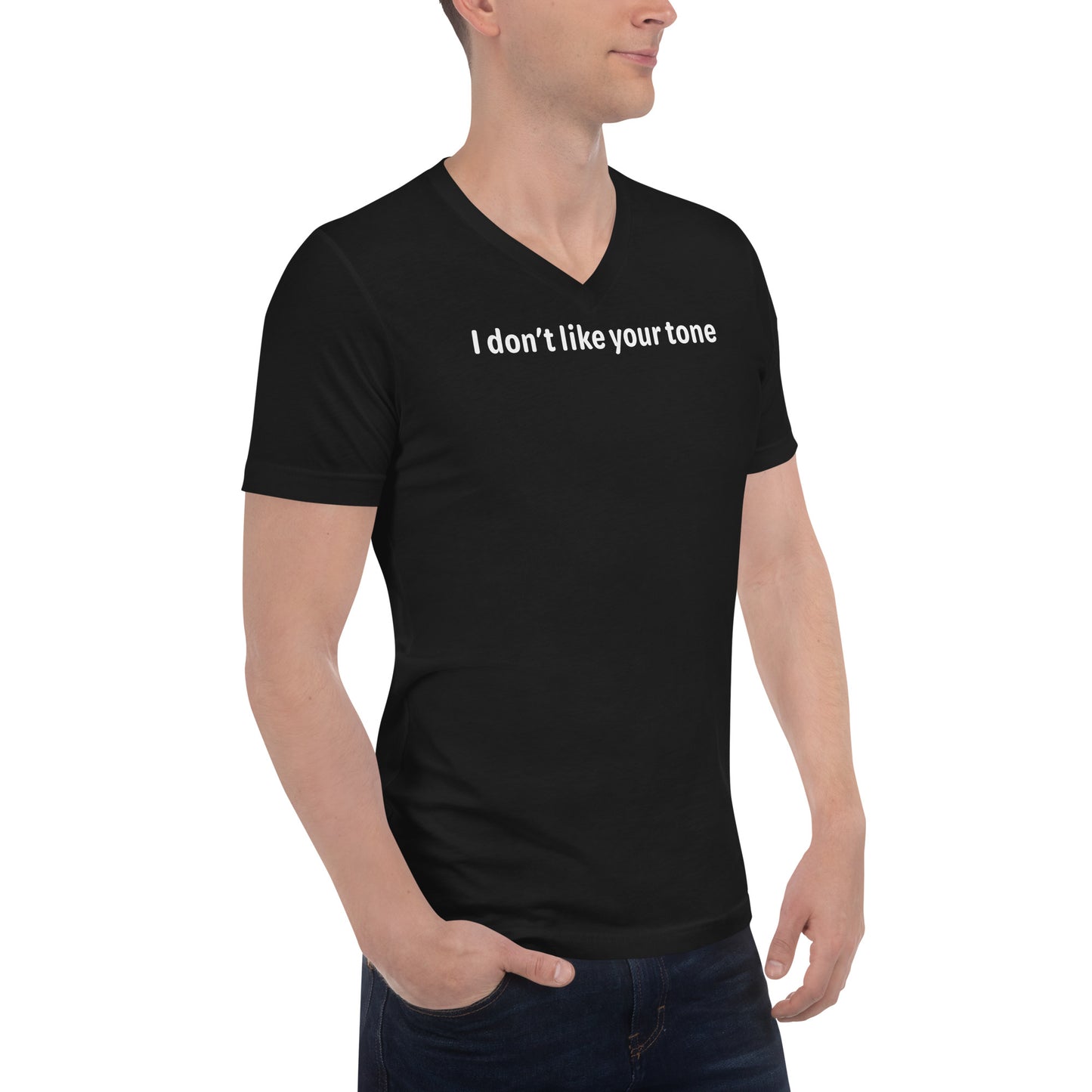 I don't like your tone - White Text - Mens V-Neck T-Shirt