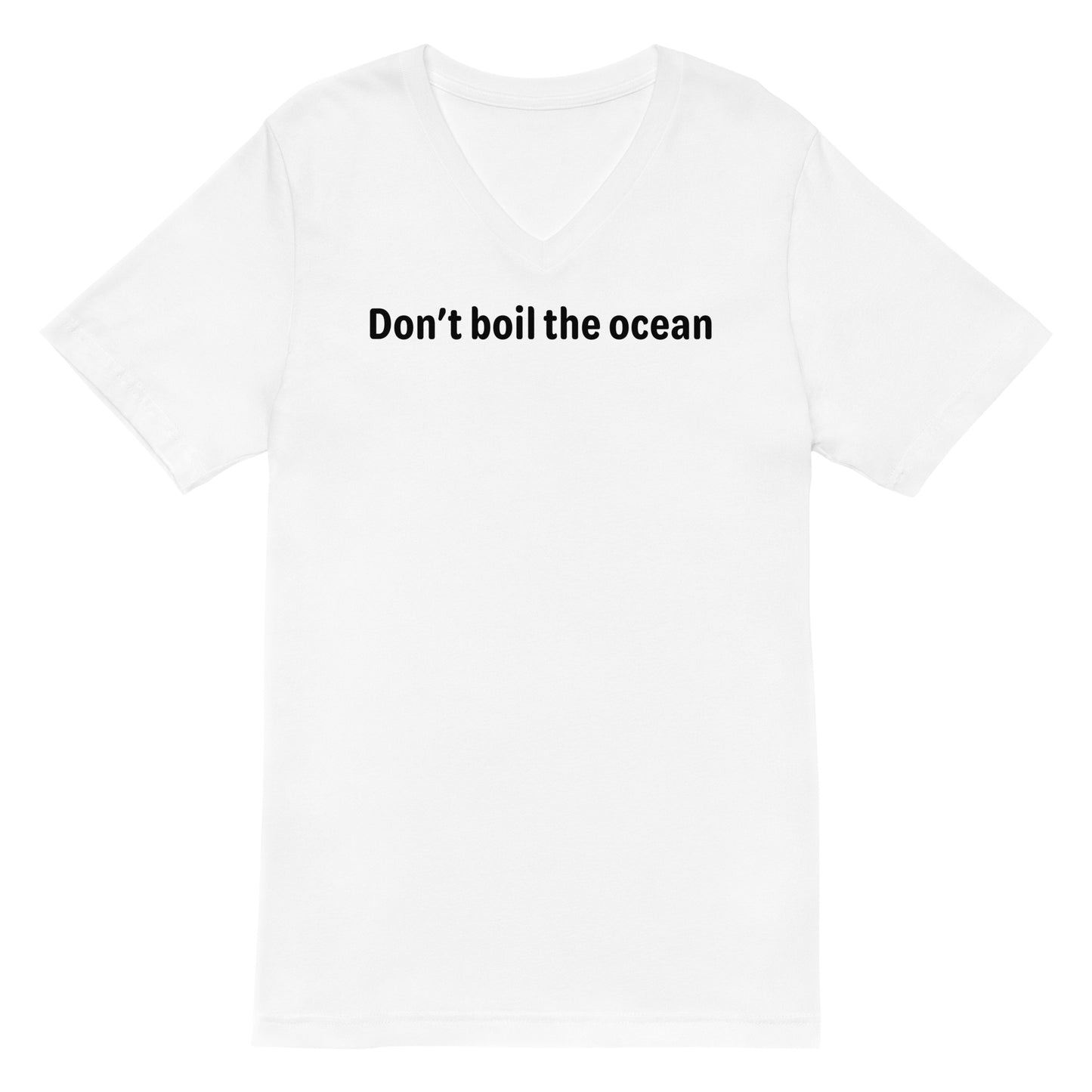 Don't boil the ocean - Black Text - Mens V-Neck T-Shirt