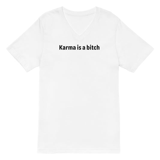 Karma is a bitch - Black Text - Mens V-Neck T-Shirt