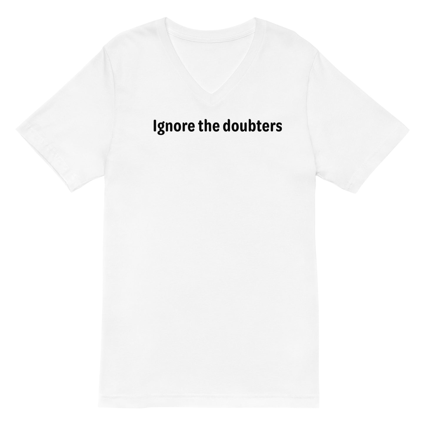 Ignore the doubters - Black Text - Mens V-Neck T-Shirt