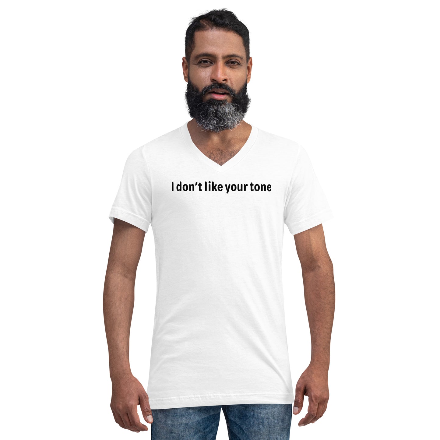 I don't like your tone - Black Text - Mens V-Neck T-Shirt