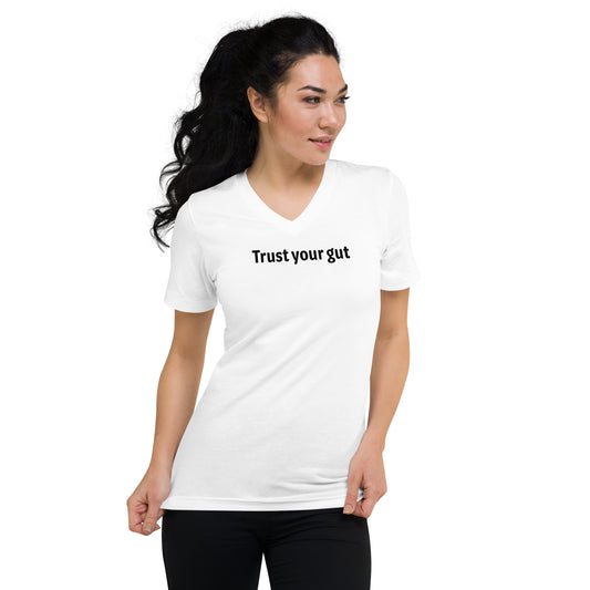 Trust your gut - Black text - Womens V-Neck T-Shirt