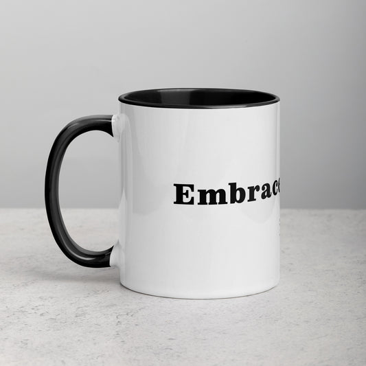 Embrace the pain - Coffee Mug Black Inside