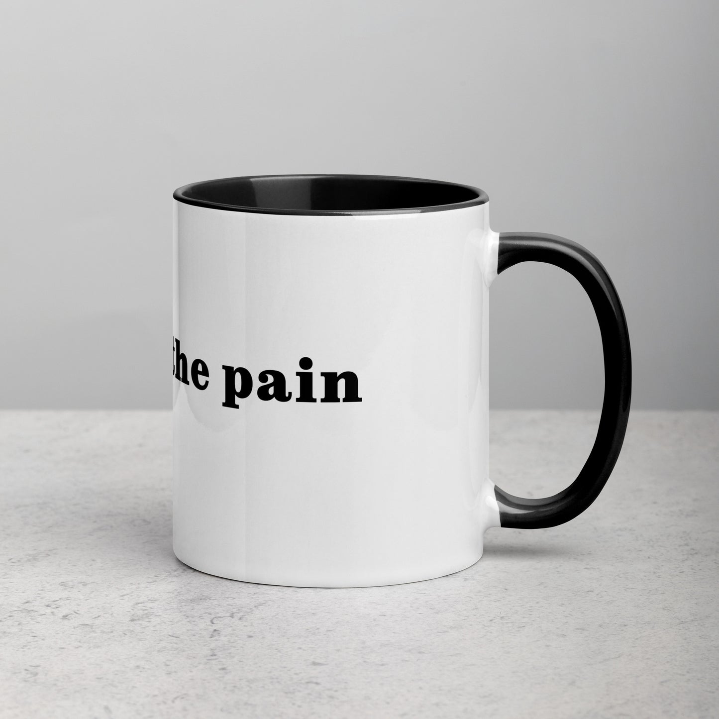 Embrace the pain - Coffee Mug Black Inside