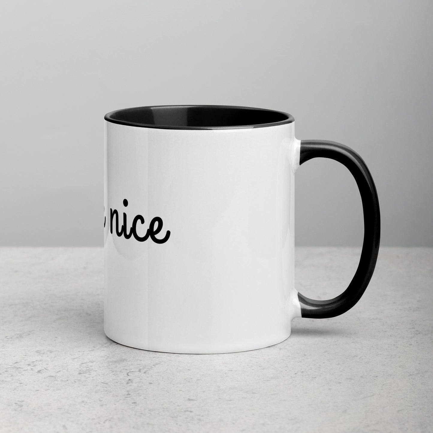 Just be nice - Coffee Mug Black Inside