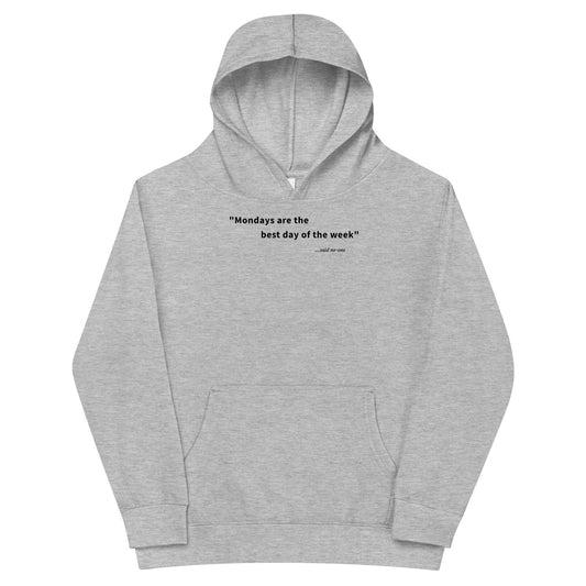 Mondays are the best day of the week - Black Text - Youth fleece hoodie