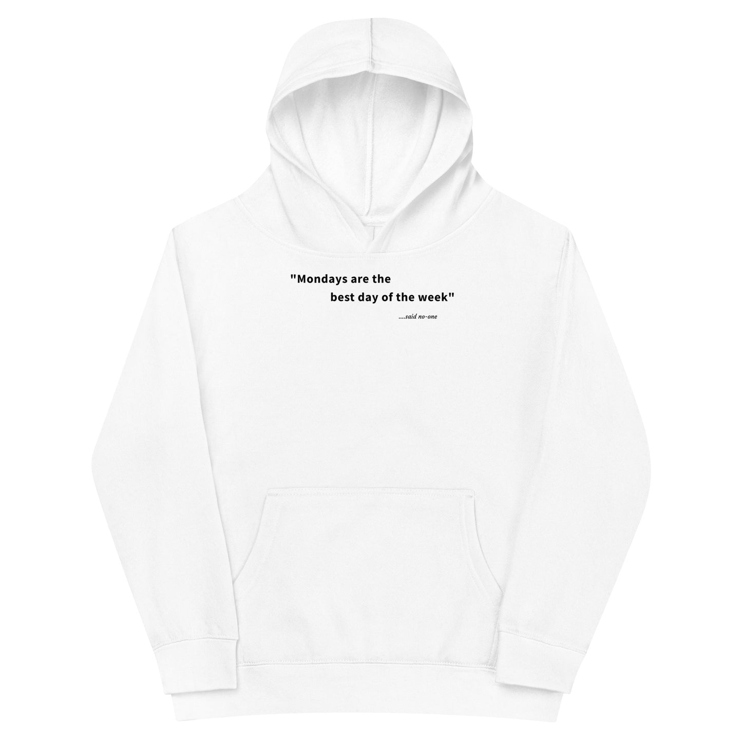 Mondays are the best day of the week - Black Text - Youth fleece hoodie