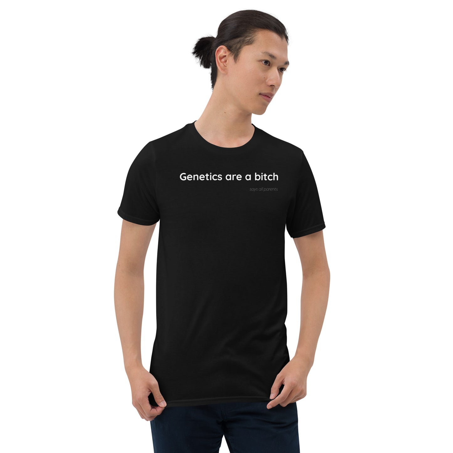 Genetics are a bitch - White Text - Mens T-Shirt