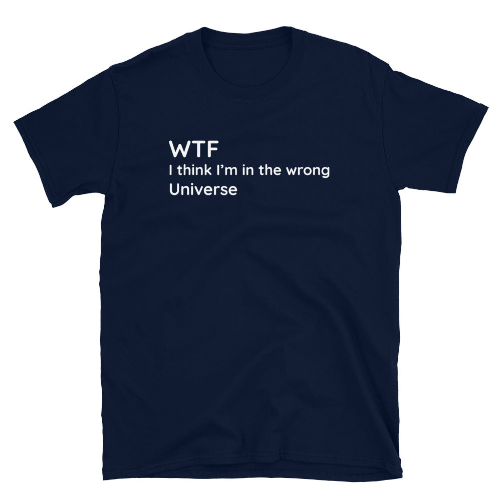 Wrong Universe - White Text - Mens T-Shirt