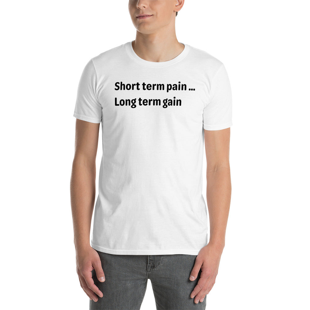 Short Term Pain - Black Text - Mens T-Shirt