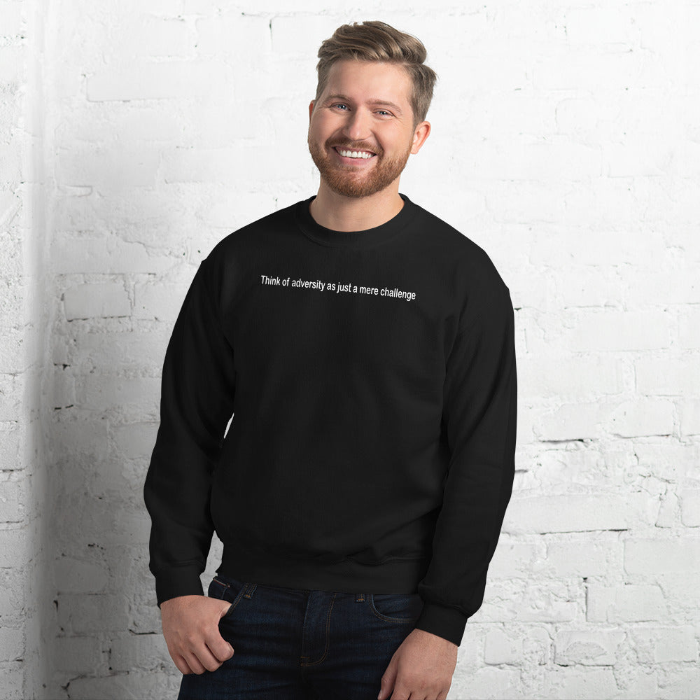 Adversity - a mere challenge - White text - Mens Sweatshirt