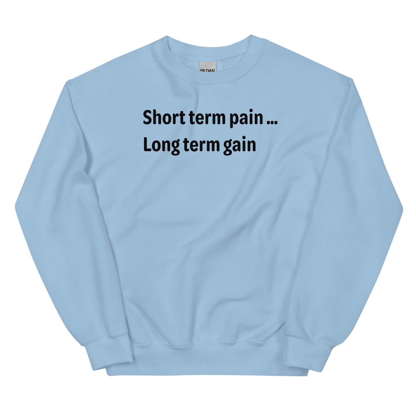 Short Term Pain - Black Text - Mens Sweatshirt