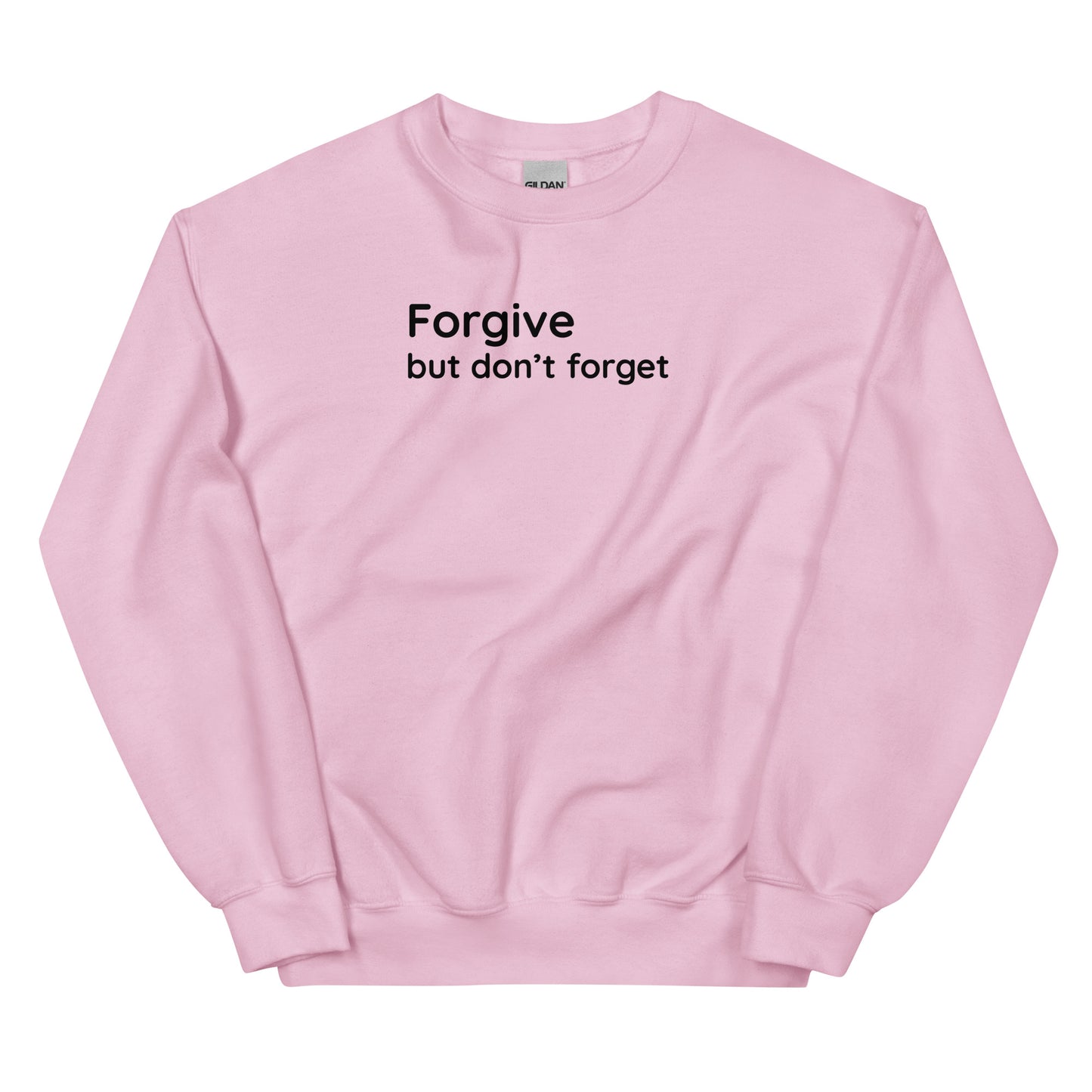 Forgive but don't forget - Black Text - Mens Sweatshirt