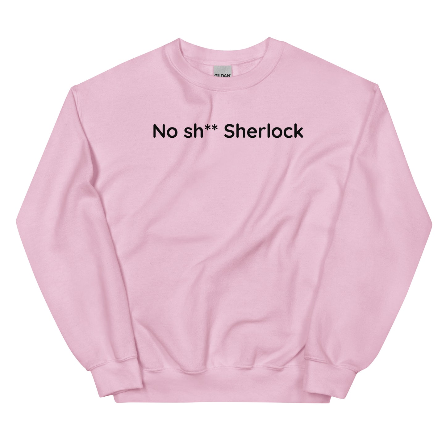 No sh** Sherlock - Black Text - Mens Sweatshirt