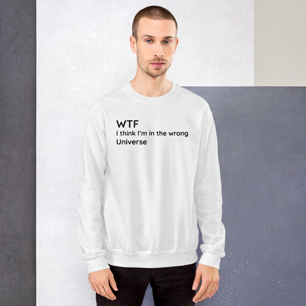 Wrong Universe - Black Text - Mens Sweatshirt