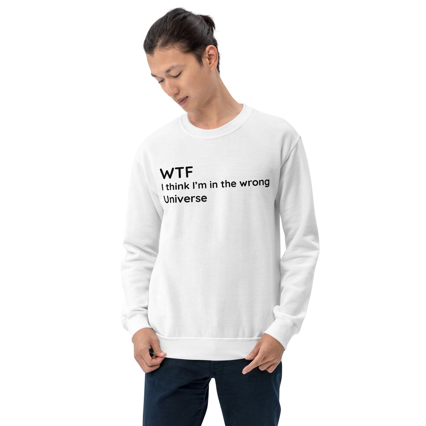 Wrong Universe - Black Text - Mens Sweatshirt