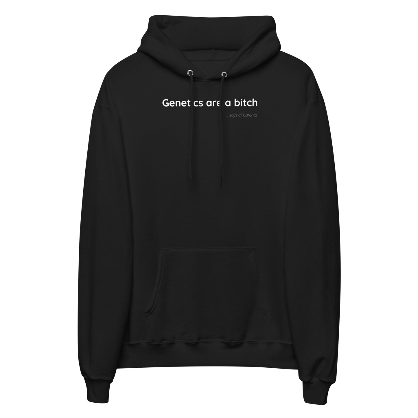 Genetics are a bitch - White Text - Womens fleece hoodie