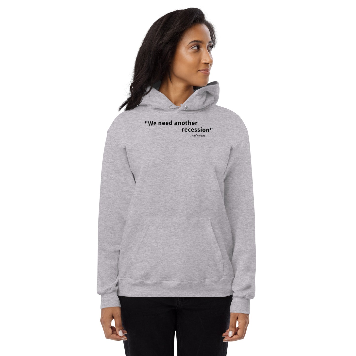 We need another recession - Black text - Womens fleece hoodie