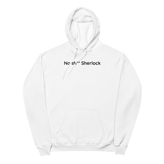 No sh** Sherlock - Black Text - Womens fleece hoodie