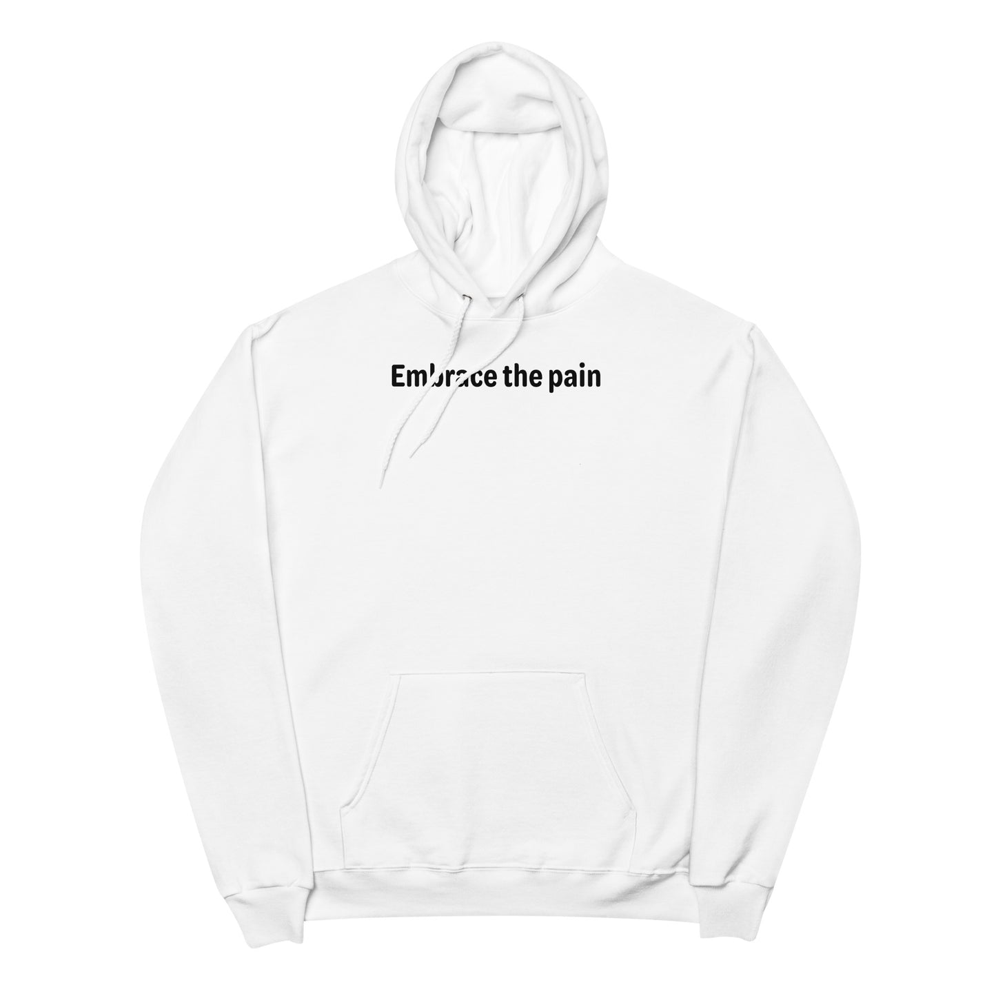 Embrace the pain - Black Text - Womens fleece hoodie