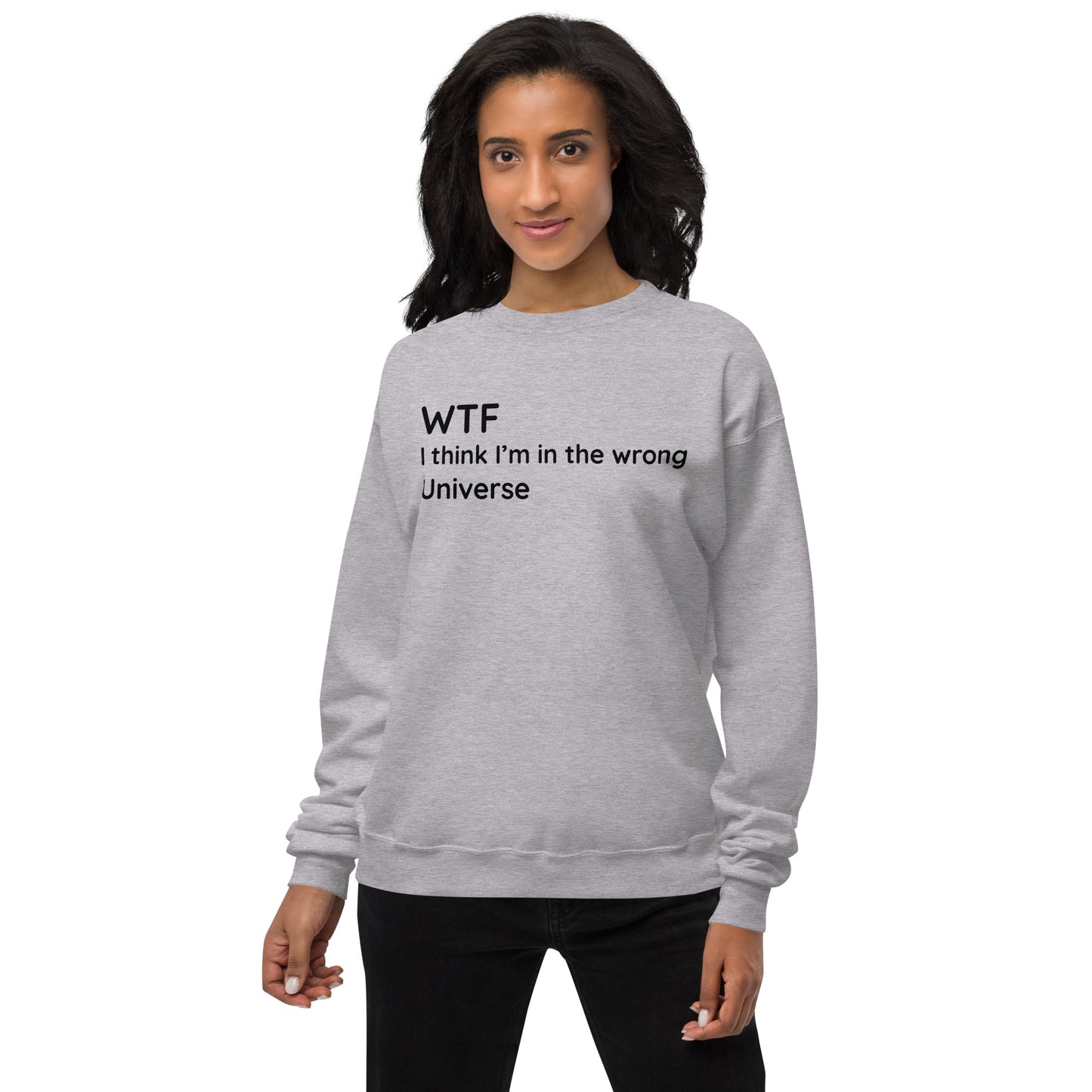 Wrong Universe - Black Text - Womens fleece sweatshirt