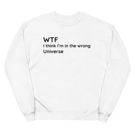 Wrong Universe - Black Text - Womens fleece sweatshirt