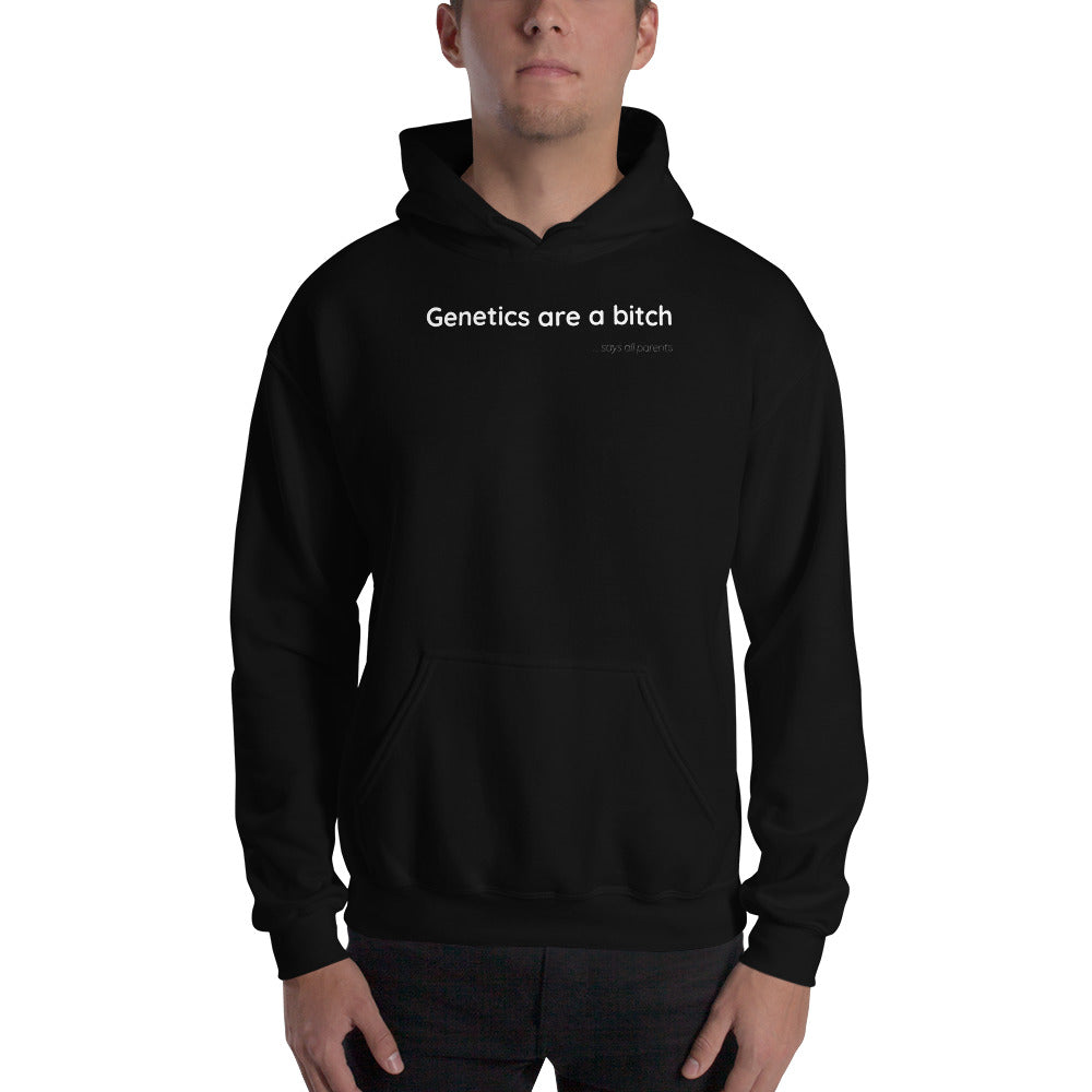 Genetics are a bitch - White Text - Mens Hoodie