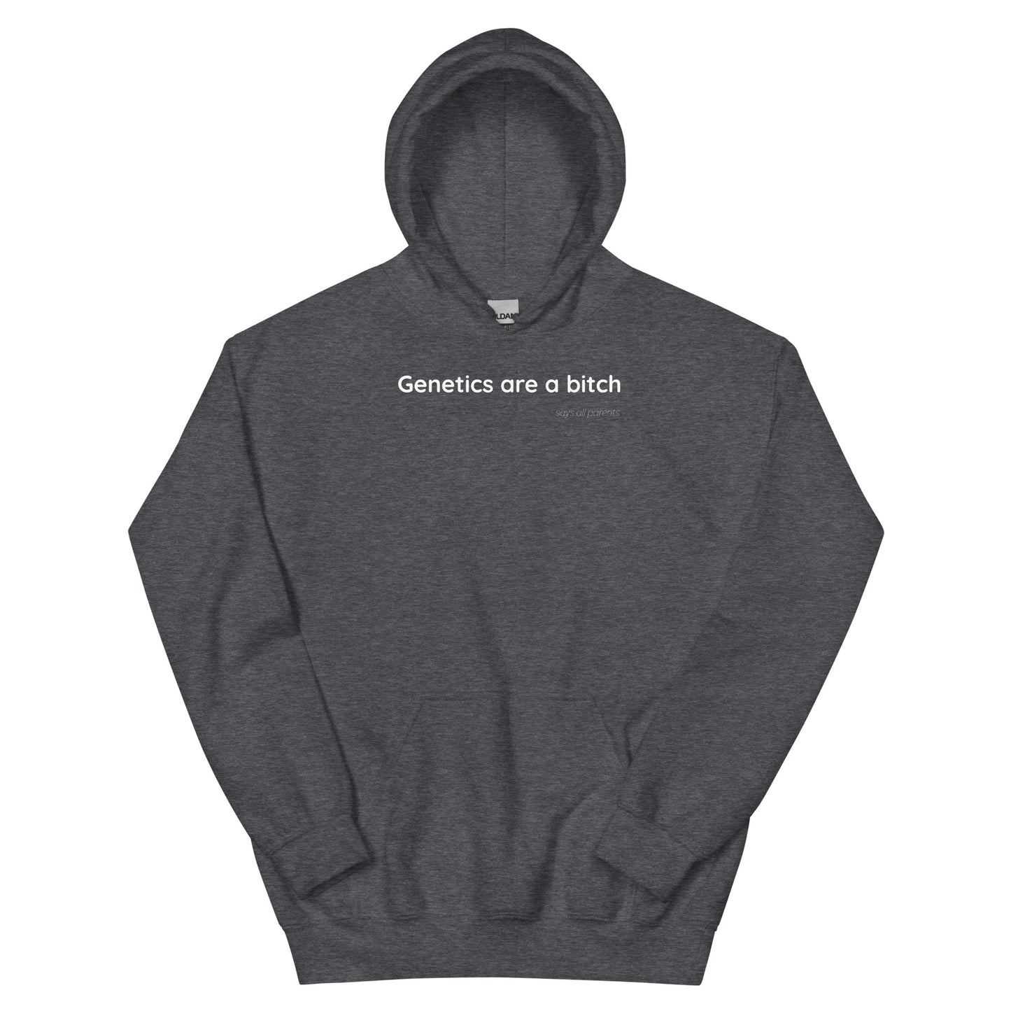 Genetics are a bitch - White Text - Mens Hoodie