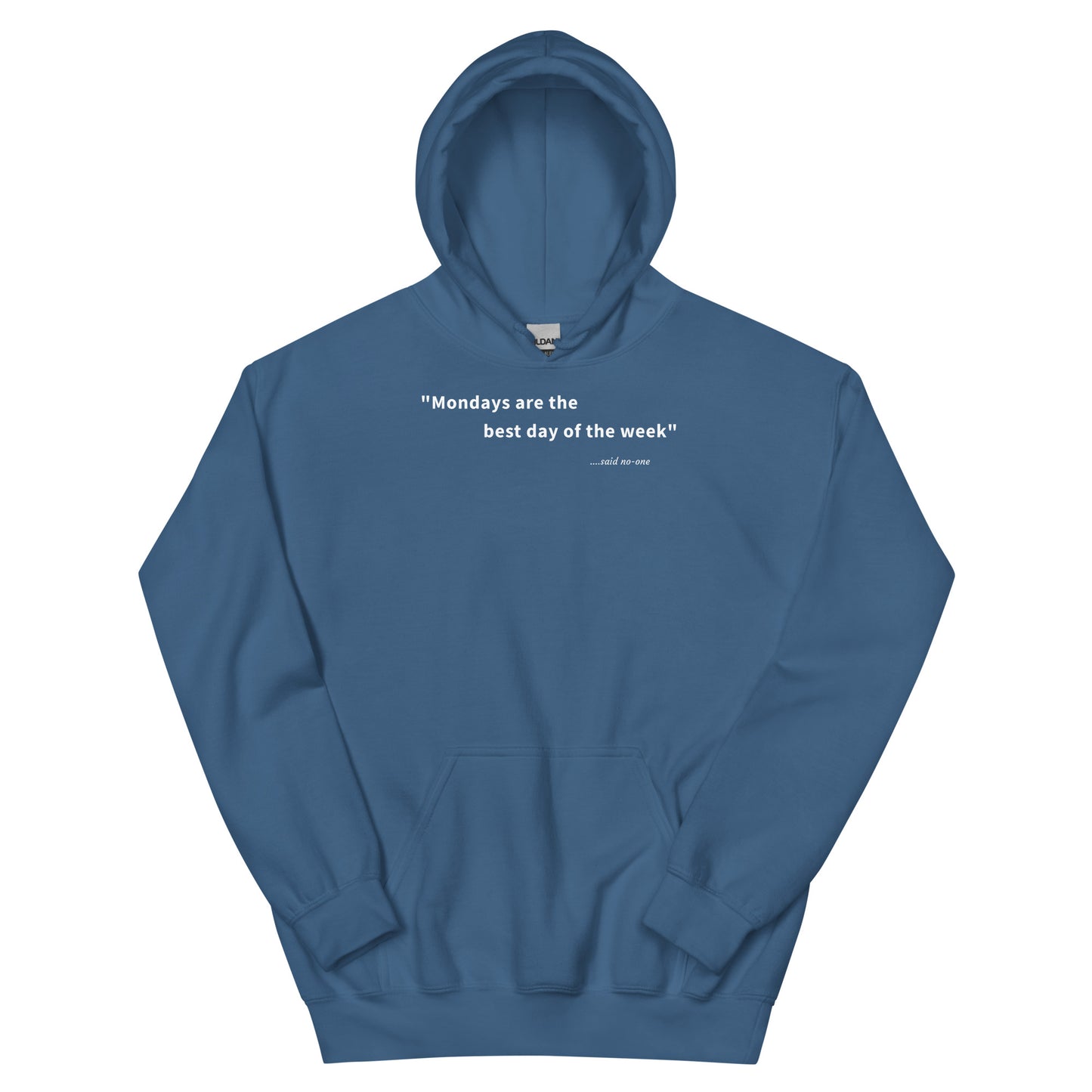 Mondays are the best day of the week - White Text - Mens Hoodie