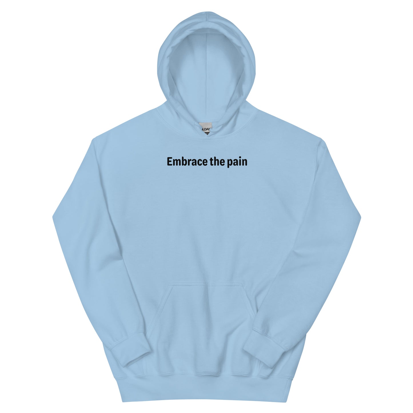 Embrace the pain - Black Text - Mens Hoodie