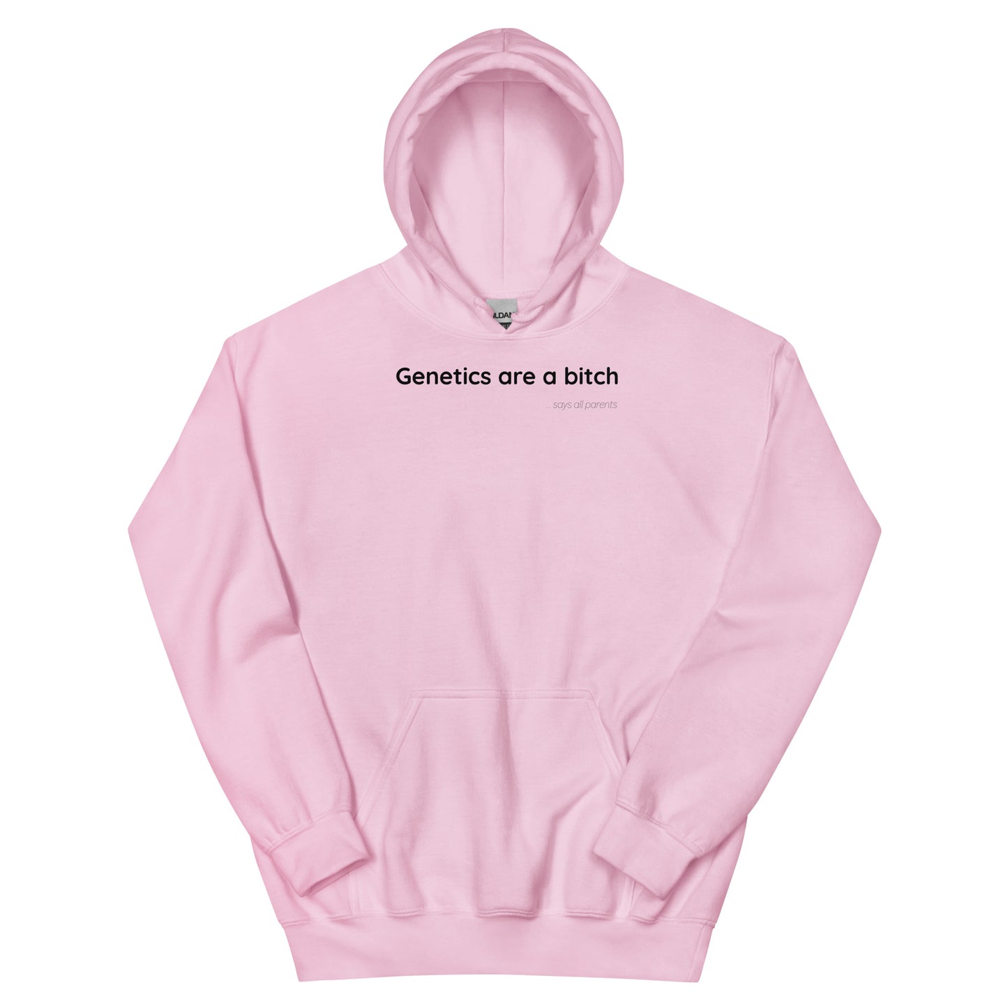 Genetics are a bitch - Black Text - Mens Hoodie