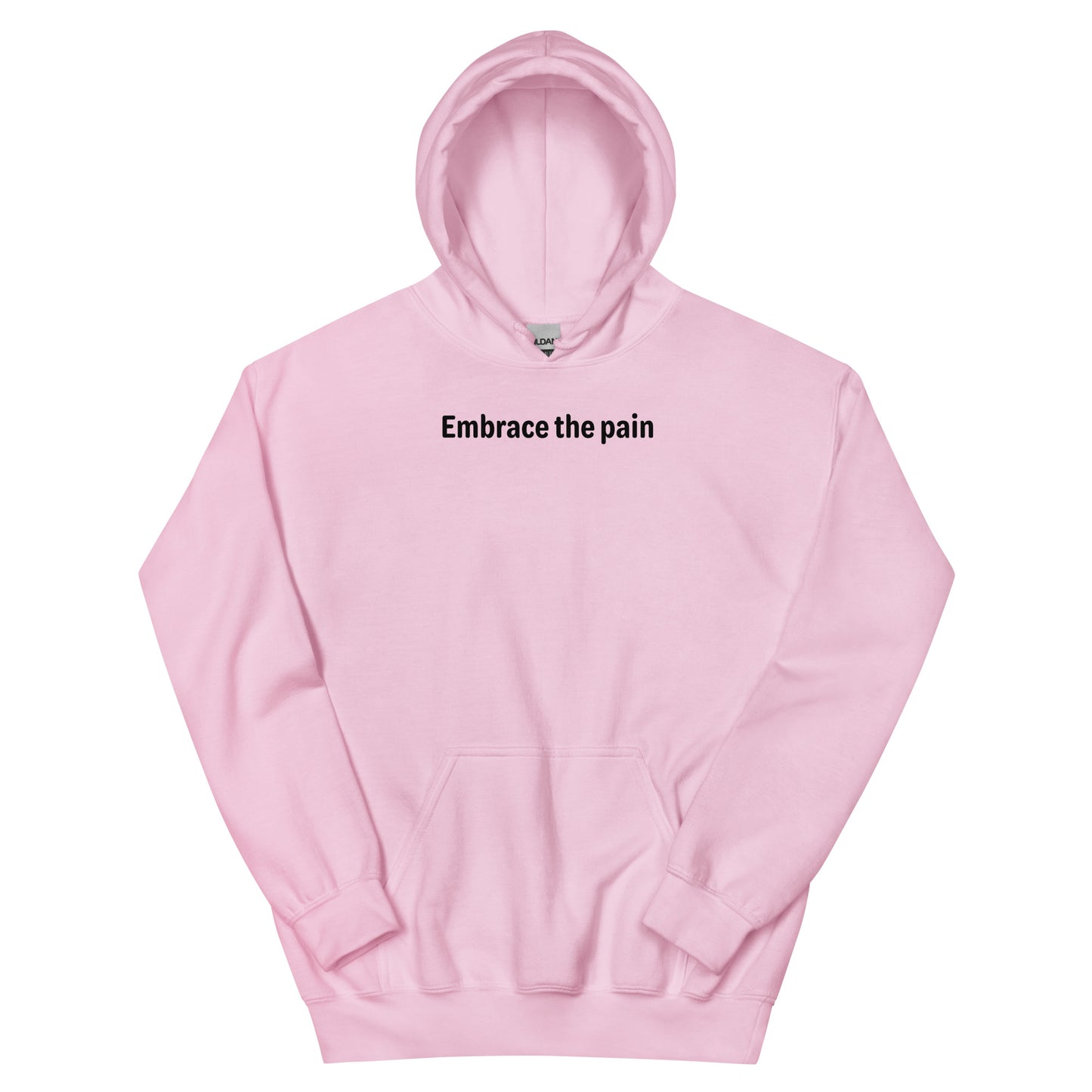 Embrace the pain - Black Text - Mens Hoodie