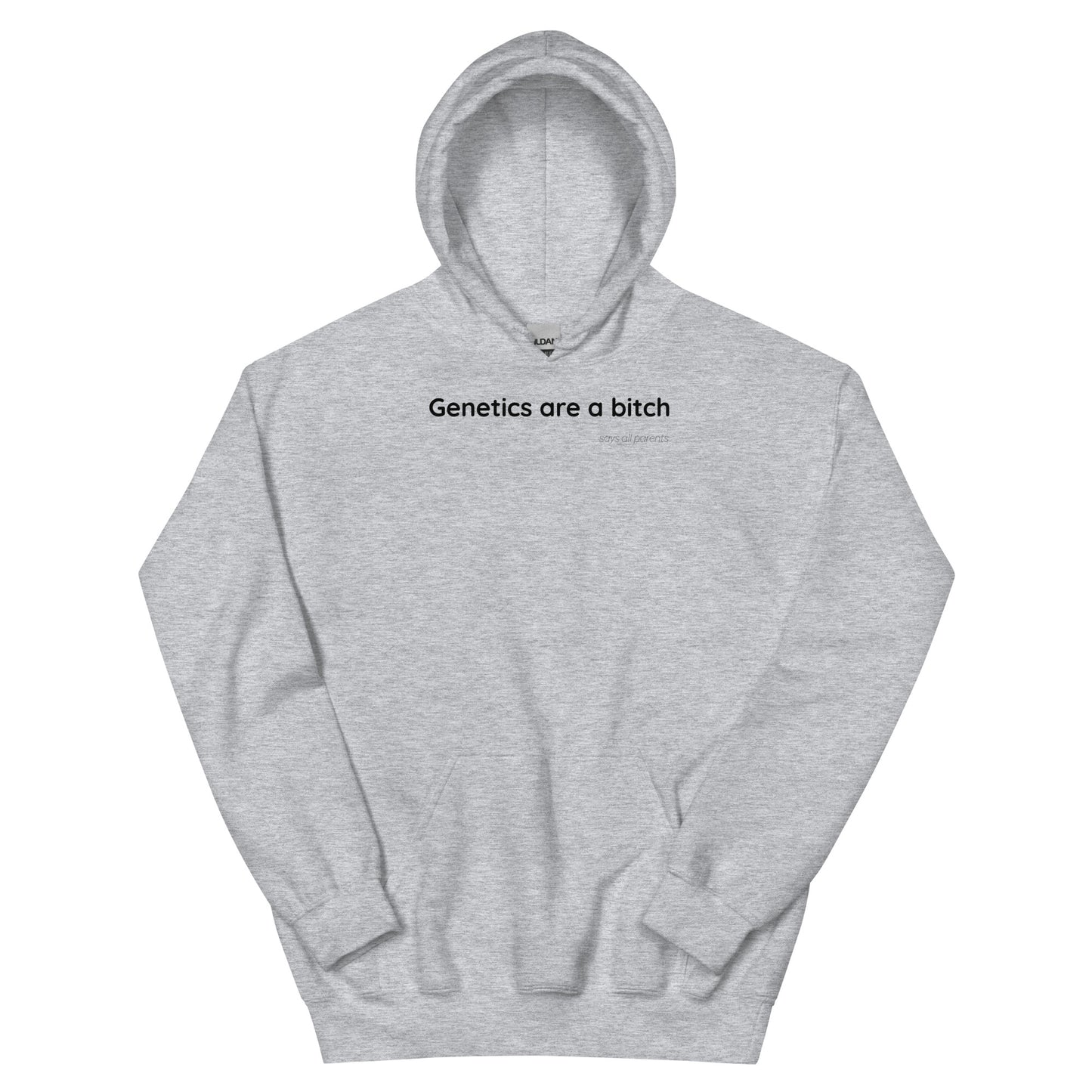 Genetics are a bitch - Black Text - Mens Hoodie