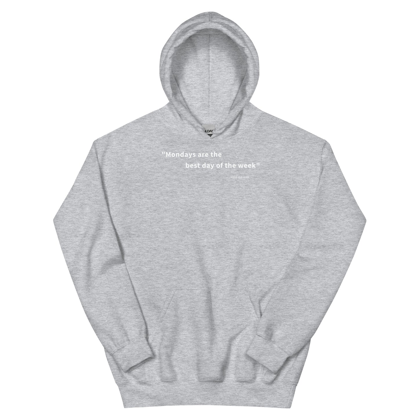 Mondays are the best day of the week - White Text - Mens Hoodie