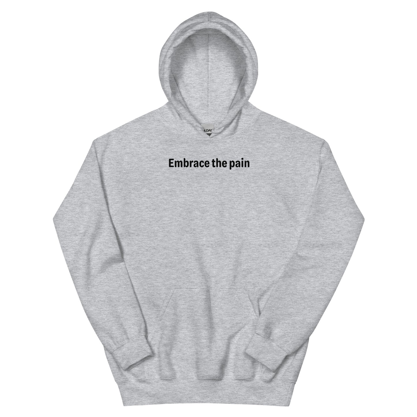 Embrace the pain - Black Text - Mens Hoodie