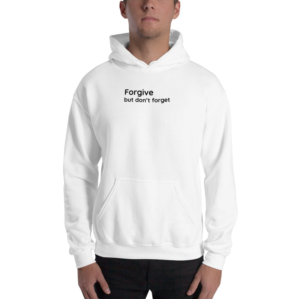 Forgive but don't forget - Black Text - Mens Hoodie