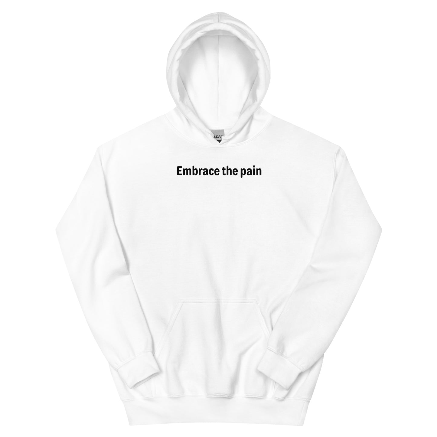 Embrace the pain - Black Text - Mens Hoodie