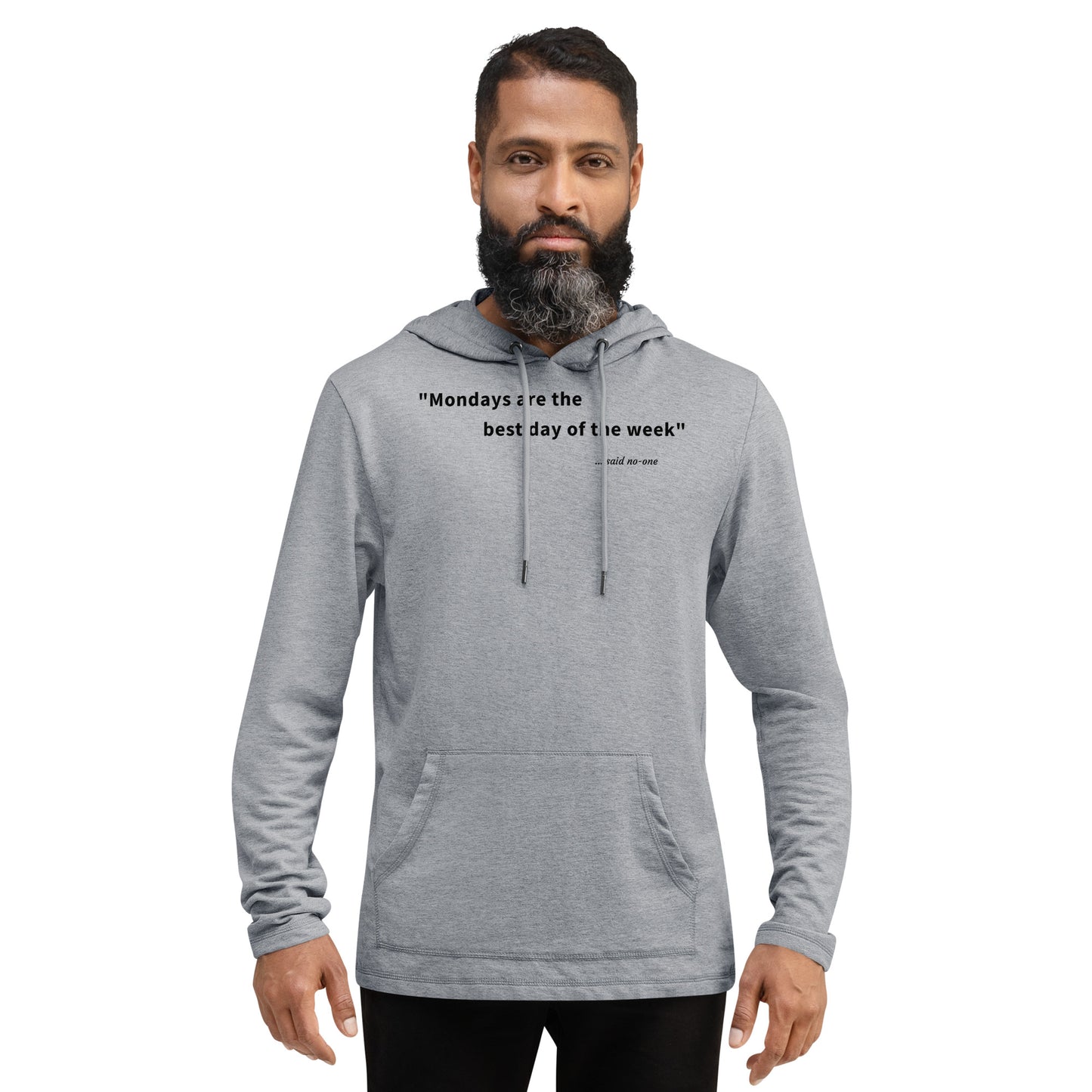 Mondays are the best day of the week - Black Text - Lightweight Hoodie