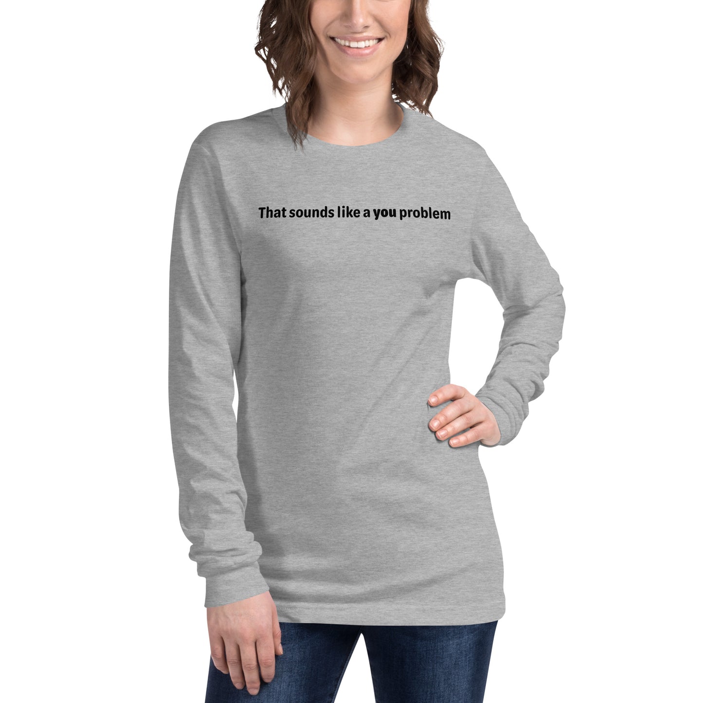 You problem - Black text - Womens Long Sleeve Tee