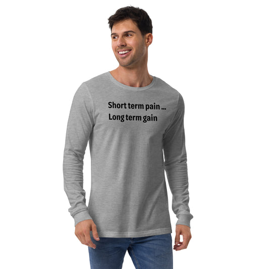 Short Term Pain - Black text - Mens Long Sleeve Tee