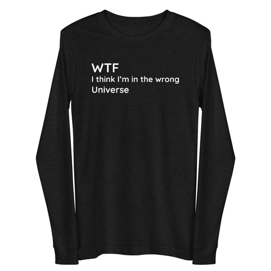 Wrong Universe - White Text - Womens Long Sleeve Tee