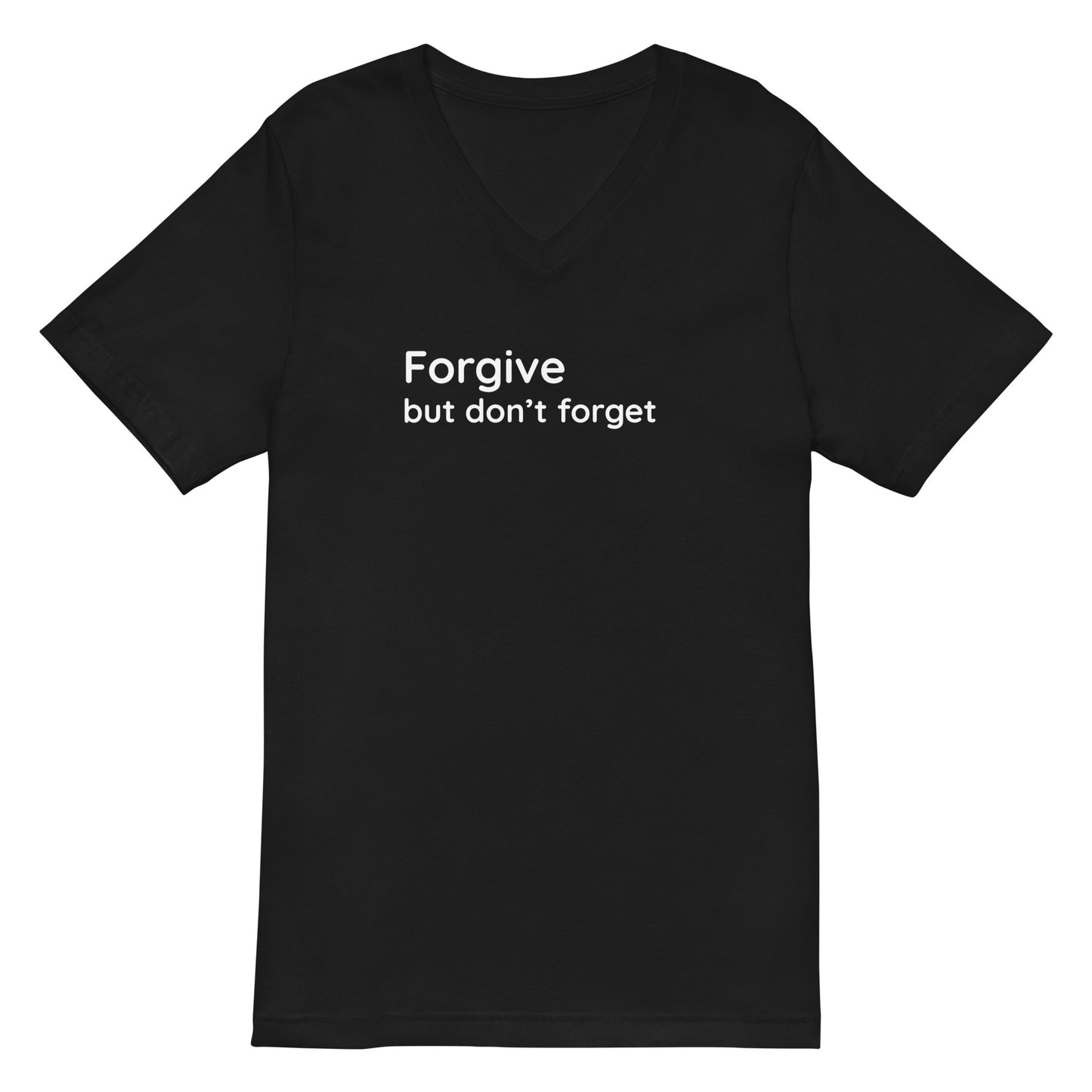 Forgive but don't forget - White Text - Womens V-Neck T-Shirt