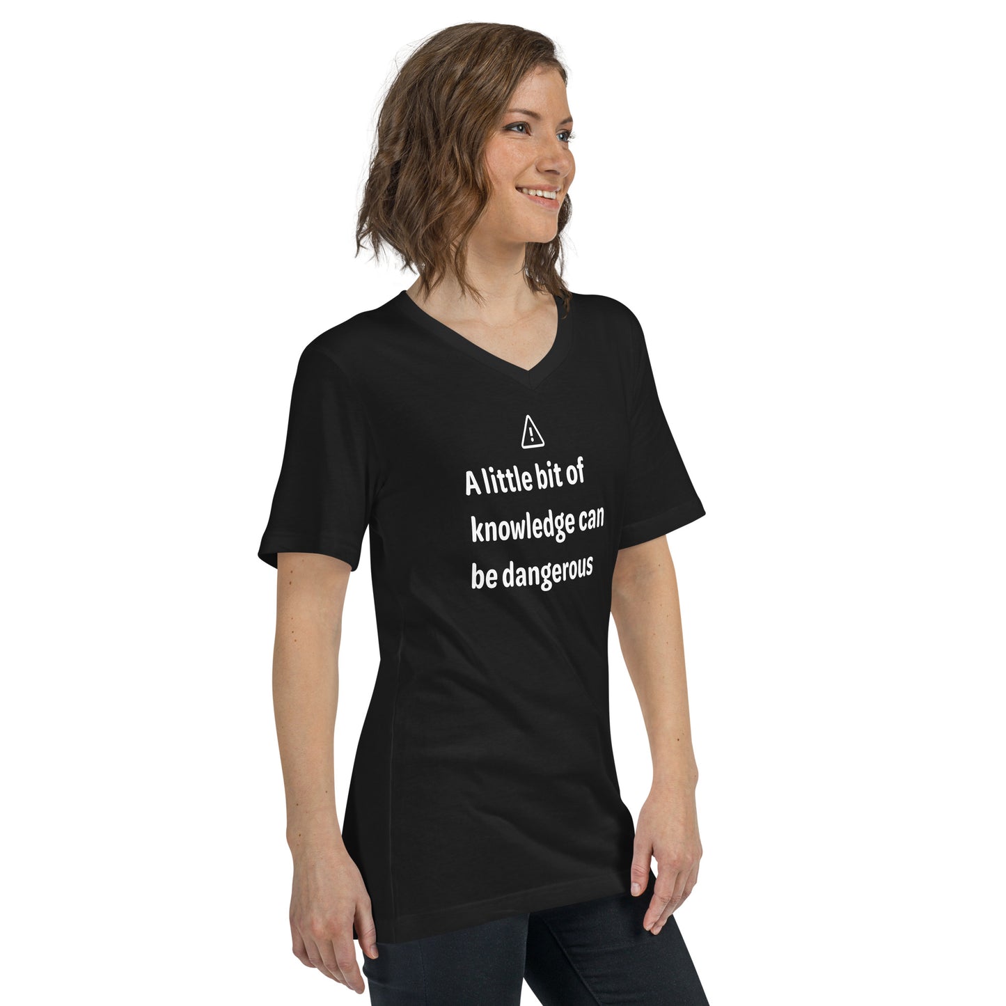 Dangerous level of knowledge - White Text - Womens V-Neck T-Shirt