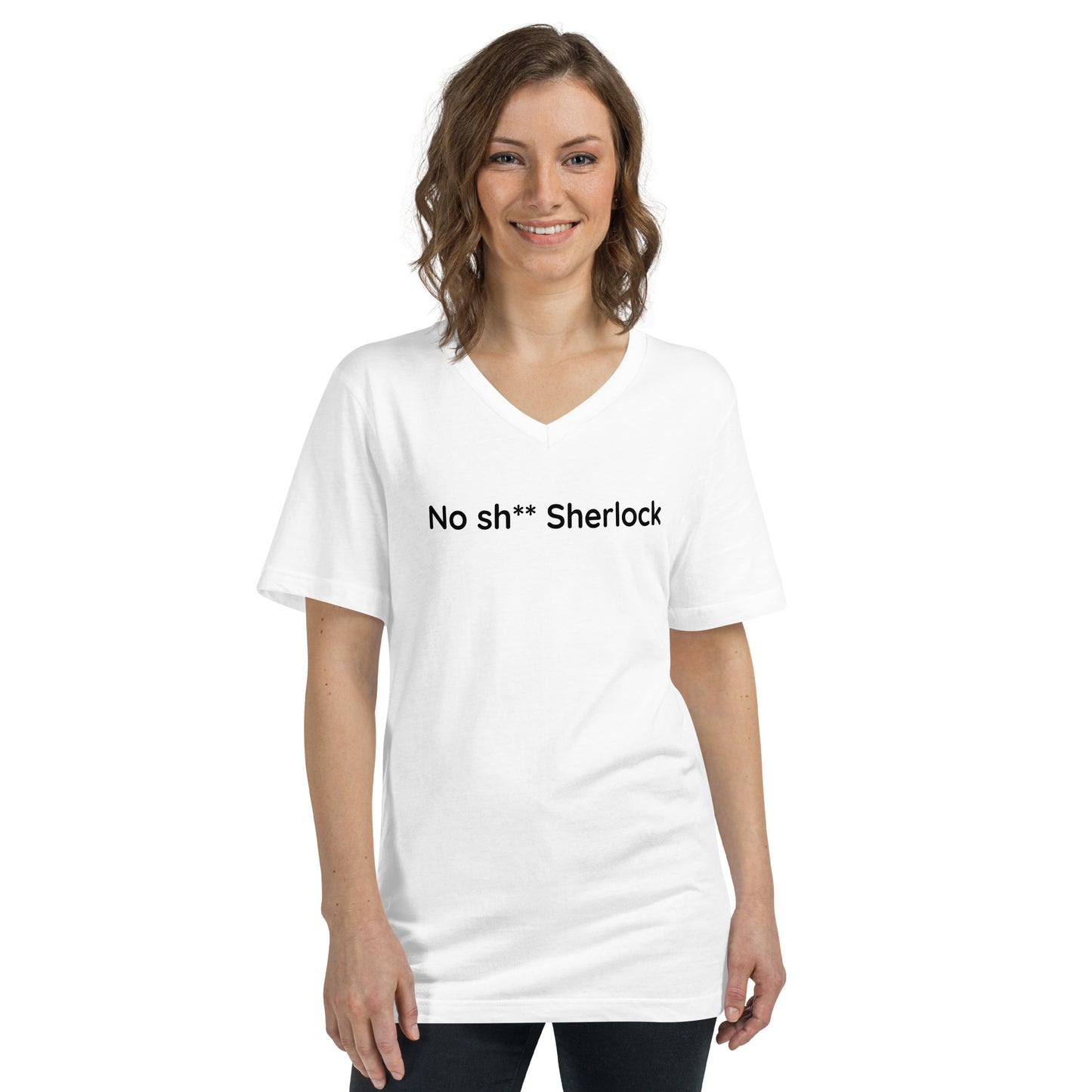 No sh** Sherlock - Black Text - Womens V-Neck T-Shirt