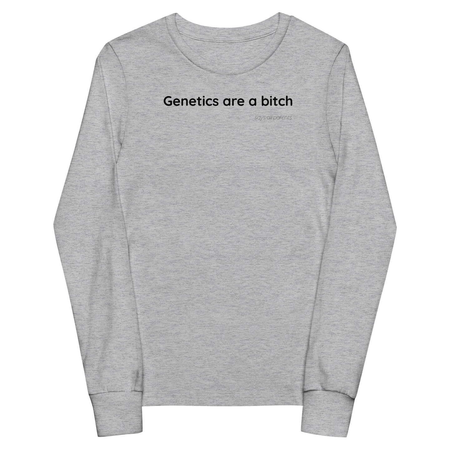 Genetics are a bitch - Black Text - Youth long sleeve tee