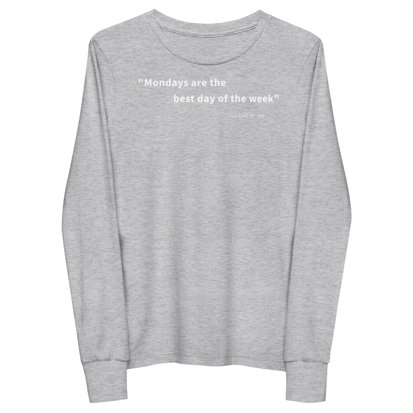 Mondays are the best day of the week - White Text - Youth long sleeve tee